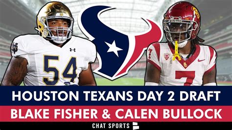 Houston Texans Select Blake Fisher Calen Bullock In Day Of Nfl