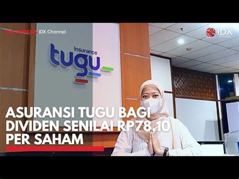 Asuransi Tugu Bagi Dividen Senilai Rp78 10 Per Saham IDX CHANNEL