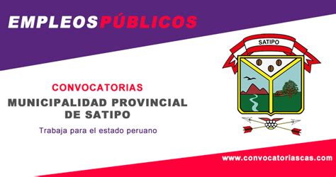 MUNICIPALIDAD DE SATIPO CAS 2025