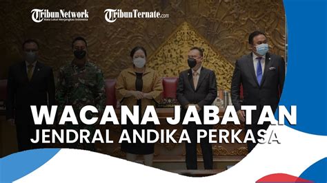 Ada Wacana Masa Jabatan Andika Perkasa Diperpanjang Hingga 2024 Ini