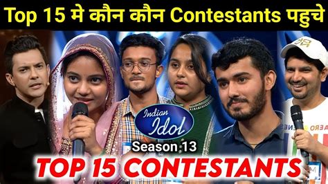 Top 15 Indian Idol Season 13 Contestants Names List 2022 Indian Idol