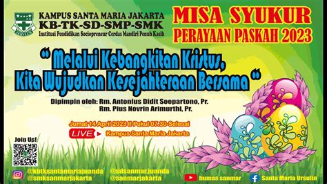 Misa Perayaan Paskah Kampus Ursulin Santa Maria Youtube