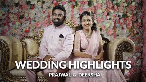 Wedding Highlights Prajwal And Deeksha South Indian Weddding Youtube