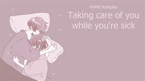 Asmr Girlfriend Takes Care Of You While Youre Sick Comforting Soft