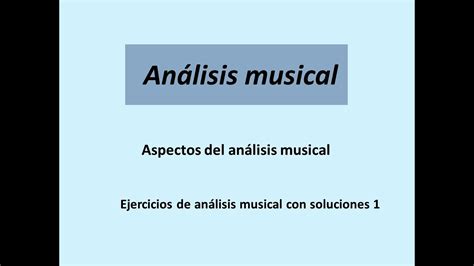 Análisis Musical Aspectos Generales Para Analizar Una Partitura Youtube