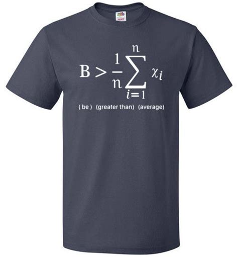 Be Greater Than Average Shirt Funny Math Equation Tee Minimal Shirt