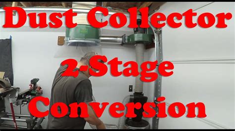 Harbor Freight Dust Collector Stage Conversion Youtube