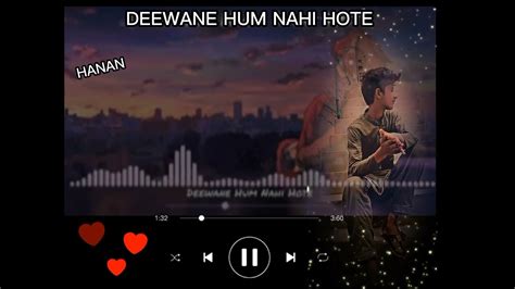 DEEWANE HUM NAHI HOTE song - YouTube