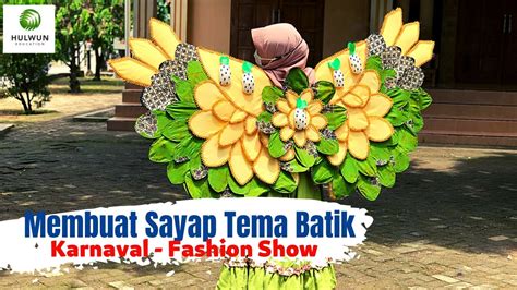 Membuat Sayap Tema Batik Untuk Karnaval Dan Fashion Show DIY Wing