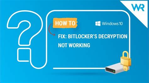 Soluci N De Problemas De Descifrado De Bitlocker Soluciones Y Consejos