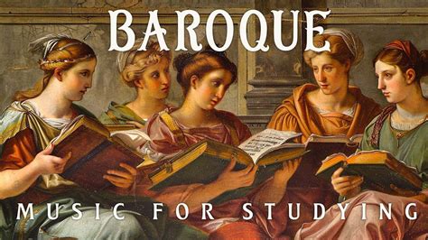 Baroque Music For Studying And Brain Power The Best Of Baroque Classical