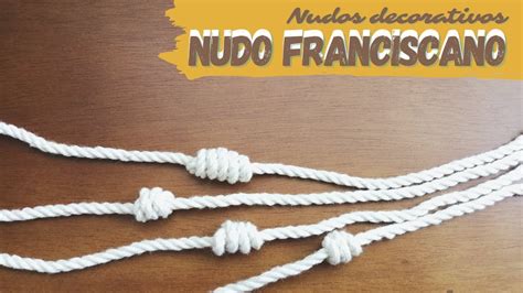 Macram Para Principiantes Nudos Decorativos Nudo Franciscano Youtube