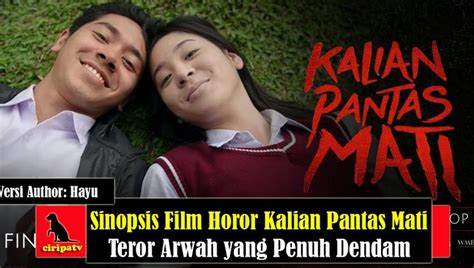 Nonton Video Sinopsis Film Horor Kalian Pantas Mati 2022 Terbaru Vidio