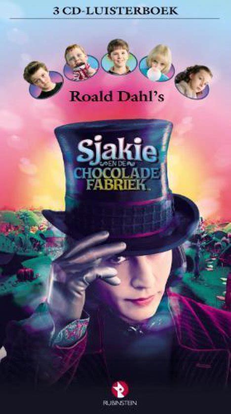 Bol Sjakie En De Chocoladefabriek Cdlb Roald Dahl