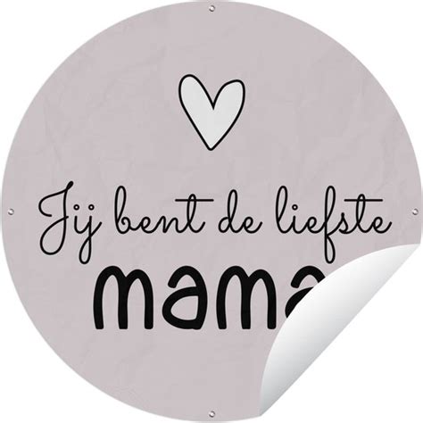 Tuincirkel Quotes Spreuken Jij Bent De Liefste Mama Moeder