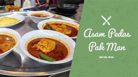 Asam Pedas Best Di Melaka Dan Paling Mantap Asam Pedas Pak Man Bukit