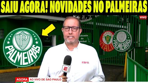 Saiu Agora Novidades No Palmeiras Para O Proximo Jogo Noticias Do