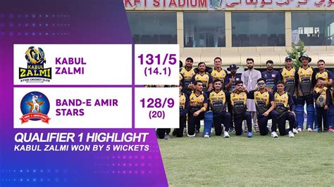 Kabul Premier League Season Kabul Zalmi Vs Band E Amir Stars