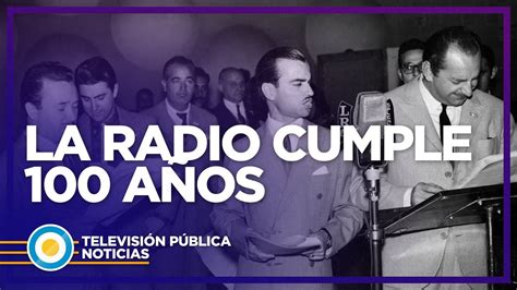 La Radio Cumple 100 Años Youtube