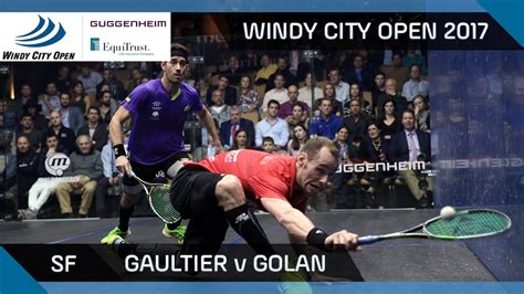 Squash Gaultier V Golan Windy City Open 2017 SF Highlights YouTube