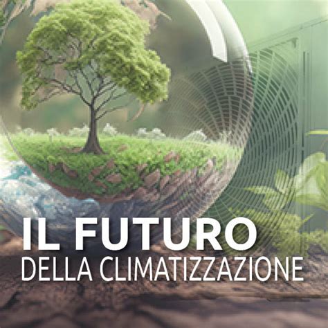 IN PRESENZA A VERANO BRIANZA IL FUTURO DELLA CLIMATIZZAZIONE COI