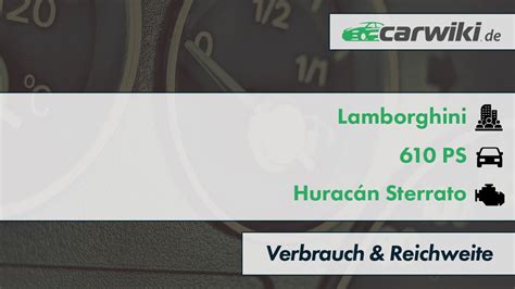 lamborghini huracan sterrato verbrauch reichweite  ps tabelle