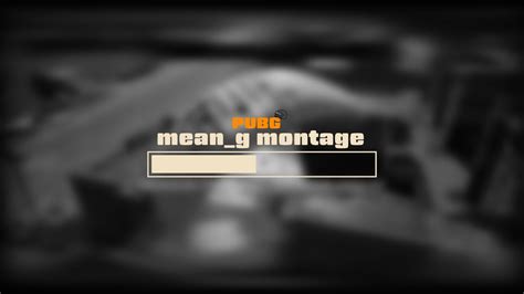 Mean G PUBG Montage YouTube