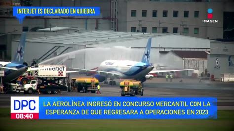 Interjet Es Declarado En Quiebra Imagen Televisi N