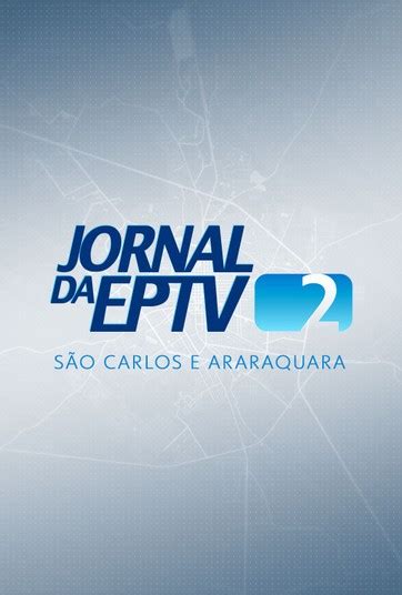 Jornal da EPTV 2ª Edição São Carlos Araraquara Assista online às