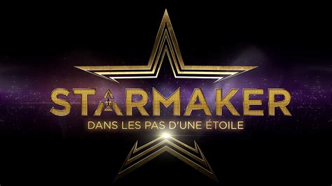 Starmaker Dans Les Pas D Une Toile