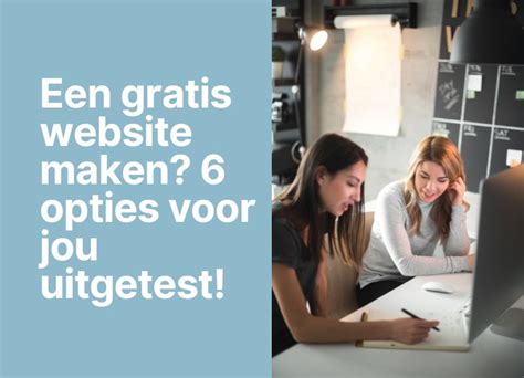 Een Gratis Website Maken Opties Uitgetest Voor Jou