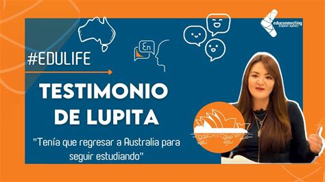 Oportunidades De Estudio En Australia Testimonio Lupita Edulife