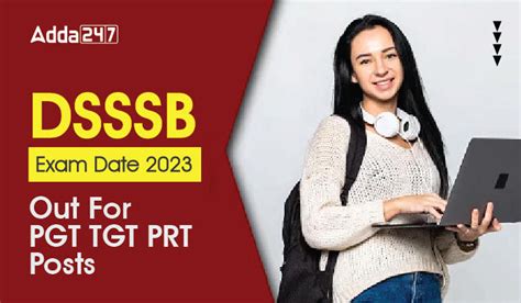 Dsssb Exam Date For Tgt Pgt Prt Teacher Posts