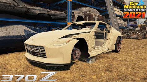 Renovating A Nissan 370Z From The Junkyard Car Mechanic Simulator