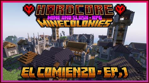 El Comienzo Ep Serie Minecraft Hardcore Minecolonies Sobreviv