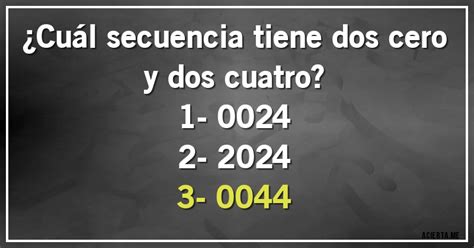 Cuál secuencia tiene dos cero y dos cuatro 1 0024 2 2024 3 0044