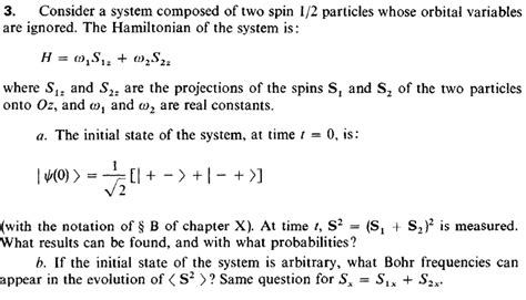 Solved Consider A System Composed Of Two Spin Particles Whose