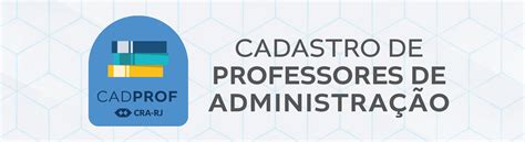 CADPROF Cadastro de Professores de Administração CADPROF Cadastro de