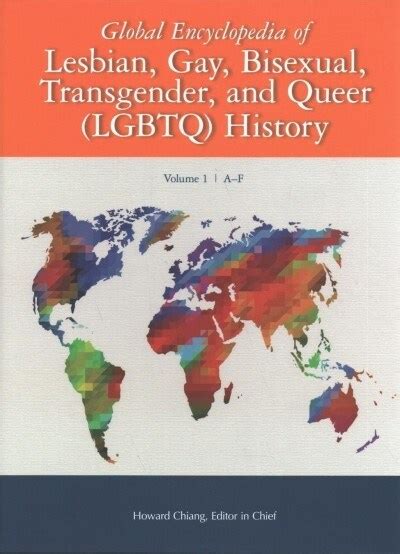The Global Encyclopedia Of Lesbian Gay Bisexual And Transgender Lgbtq History 3 Volume Set