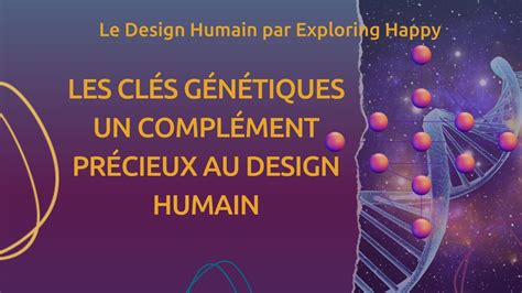 Les Clés Génétiques complément précieux au Design Humain YouTube