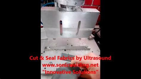 Cut And Seal Fabrics By Ultrasound Youtube