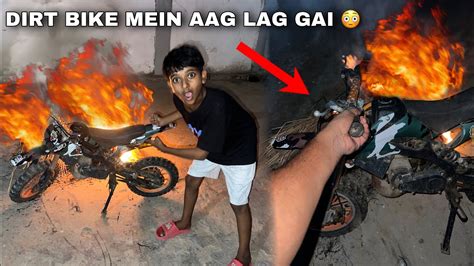 Dirt Bike Mein Aag Lag Gayi Zeeshan Destroying His Dirtbike Youtube