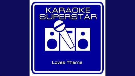 Loves Theme Karaoke Version Originally Performed By Love Unlimited