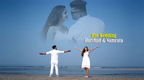 Rito Riba Latest Song HEER RANJHA Harshad Namrata Pre Wedding