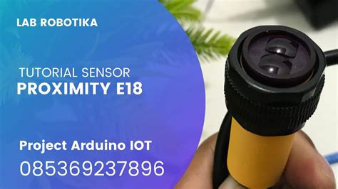 Arduino Cara Menggunakan Sensor Proximity E18 Full Tutorial Sensor