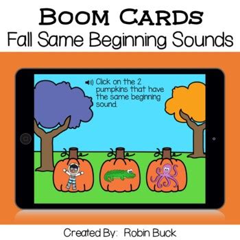 Boom Cards Fall Same Beginning Sounds By Robin Buck TPT