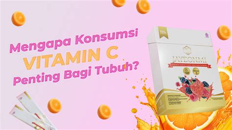 Pentingnya Vitamin C Bagi Tubuh Jayeonmi Minuman Serbuk Tinggi