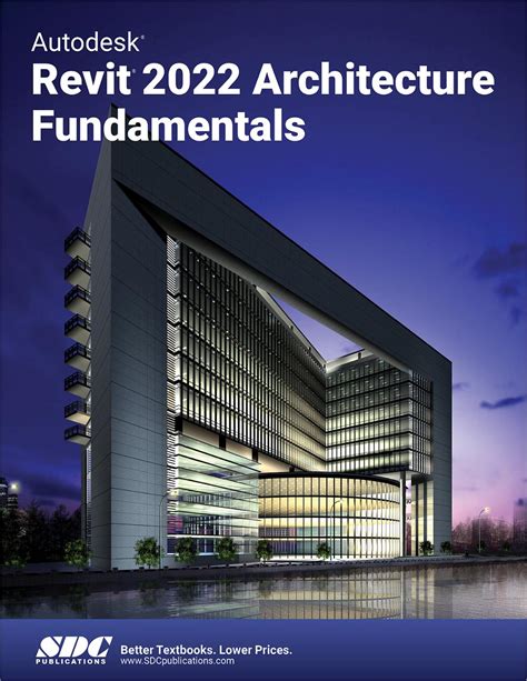 Autodesk Revit 2022 Architecture Fundamentals, Book 9781630574369 - SDC Publications