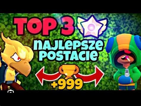 TOP 3 NAJLEPSZE POSTACIE W BRAWL STARS W GRUDNIU Moja Opinia