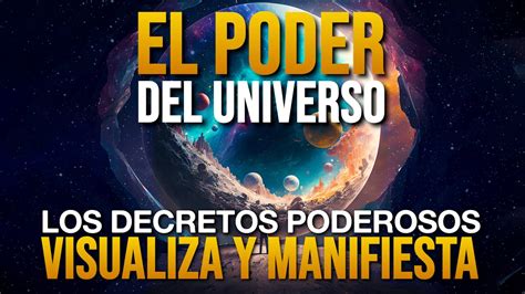 EL PODER DEL UNIVERSO Está en TÍ Visualizar y Manifestar Objetivos